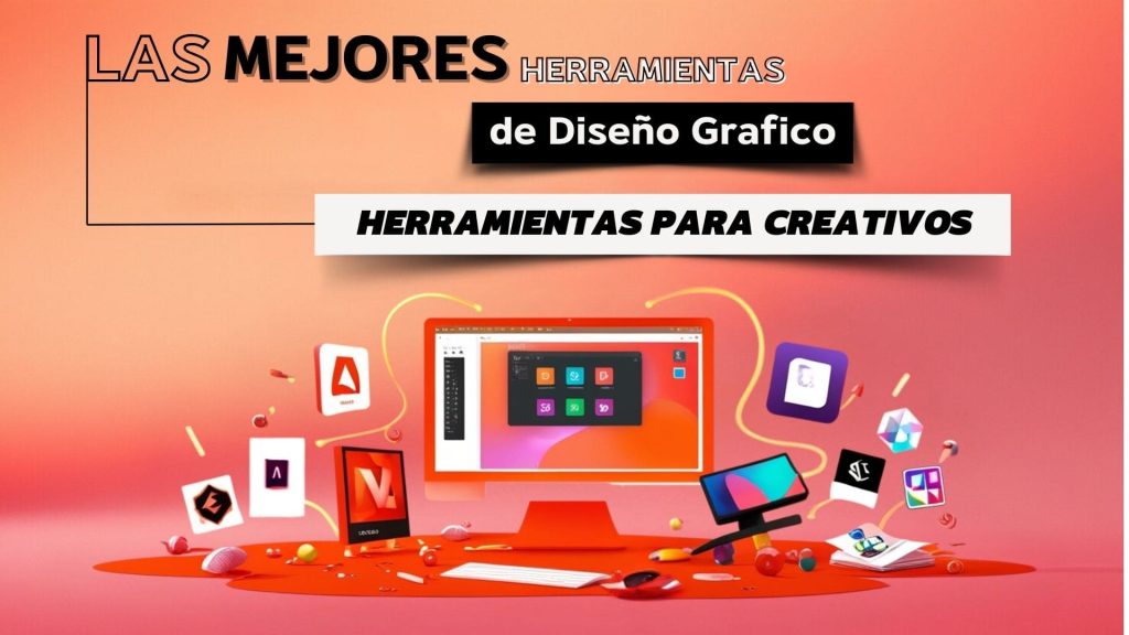 Las Mejores Herramiemtas de Diseño Grafico